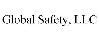 GLOBAL SAFETY, LLC