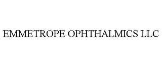 EMMETROPE OPHTHALMICS LLC