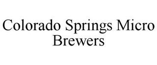 COLORADO SPRINGS MICRO BREWERS