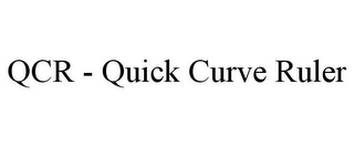 QCR - QUICK CURVE RULER