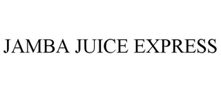 JAMBA JUICE EXPRESS