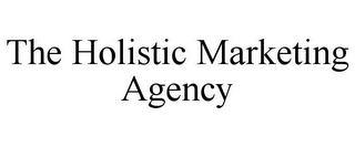 THE HOLISTIC MARKETING AGENCY