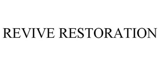 REVIVE RESTORATION