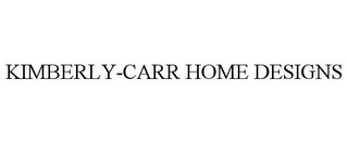 KIMBERLY-CARR HOME DESIGNS