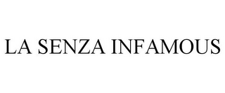 LA SENZA INFAMOUS