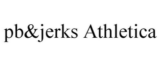 PB&JERKS ATHLETICA