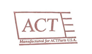 ACT MANUFACTURED FOR ACTPARTS U.S.A.