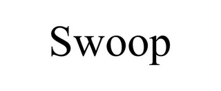 SWOOP