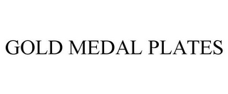 GOLD MEDAL PLATES