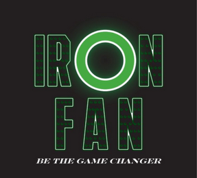 IRON FAN BE THE GAME CHANGER