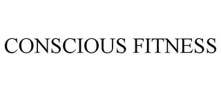 CONSCIOUS FITNESS