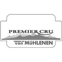 PREMIER CRU TRADITION 1861 VON MÜHLENEN