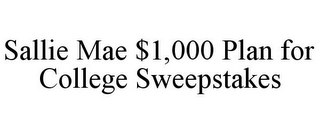 SALLIE MAE $1,000 PLAN FOR COLLEGE SWEEPSTAKES