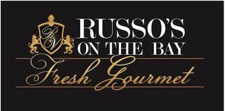 RUSSO'S ON THE BAY FRESH GOURMET RV