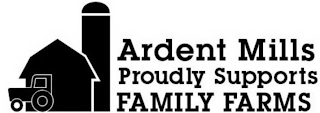 ARDENT MILLS PROUDLY SUPPORTS FAMILY FARMS