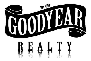 GOODYEAR REALTY EST. 1962