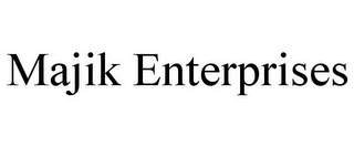 MAJIK ENTERPRISES