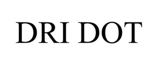 DRI DOT