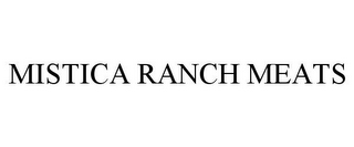 MISTICA RANCH MEATS