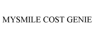 MYSMILE COST GENIE