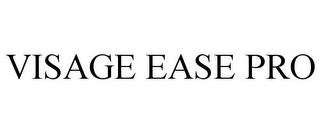 VISAGE EASE PRO