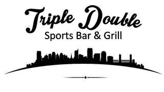 TRIPLE DOUBLE SPORTS BAR & GRILL