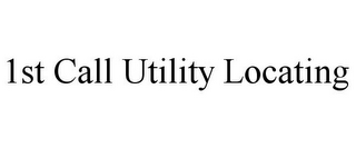 1ST CALL UTILITY LOCATING