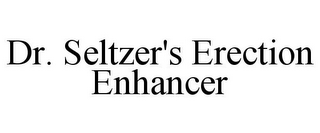 DR. SELTZER'S ERECTION ENHANCER