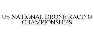 US NATIONAL DRONE RACING CHAMPIONSHIPS