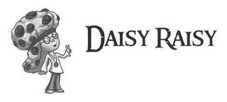 DAISY RAISY