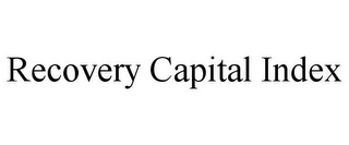 RECOVERY CAPITAL INDEX