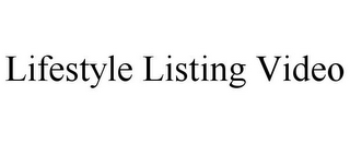 LIFESTYLE LISTING VIDEO