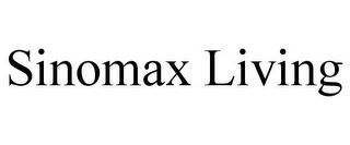 SINOMAX LIVING