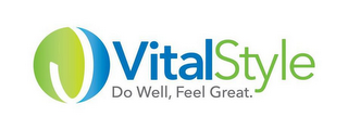 VITALSTYLE DO WELL, FEEL GREAT