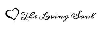 SOUL THE LOVING SOUL