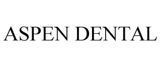 ASPEN DENTAL