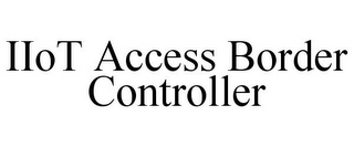 IIOT ACCESS BORDER CONTROLLER