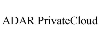 ADAR PRIVATECLOUD