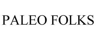 PALEO FOLKS