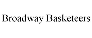 BROADWAY BASKETEERS