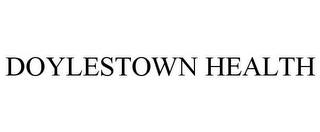 DOYLESTOWN HEALTH