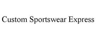 CUSTOM SPORTSWEAR EXPRESS