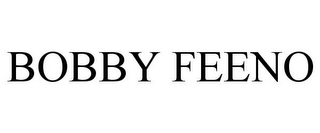 BOBBY FEENO