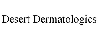 DESERT DERMATOLOGICS