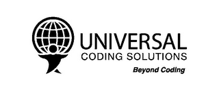 UNIVERSAL CODING SOLUTIONS BEYOND CODING