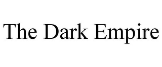 THE DARK EMPIRE