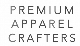 PREMIUM APPAREL CRAFTERS