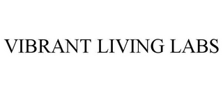 VIBRANT LIVING LABS