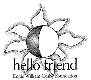 HELLO FRIEND ENNIS WILLIAM COSBY FOUNDATION