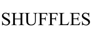 SHUFFLES